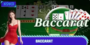 Baccarat – Nhập Cuộc Game Bài Hay, Rinh Thưởng Cược Lớn