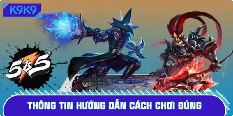 Chi tiết cách chơi game Liên quân Mobile dễ hiểu nhất