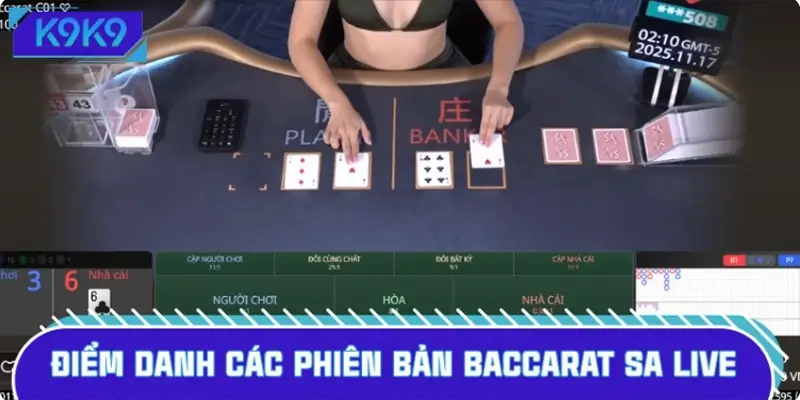 Điểm danh các phiên bản Baccarat SA Live được yêu thích nhất