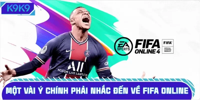 Một vài ý chính phải nhắc đến về FIFA Online