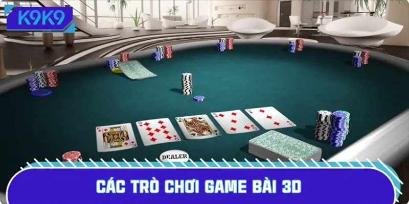 Nhà cái cung cấp nhiều thể loại bài 3D hot