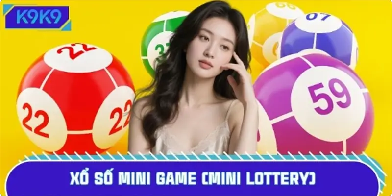Xổ Số Mini Game (Mini Lottery): Top Game Hấp Dẫn Nhất 2025
